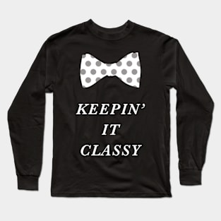 Keeping it Classy Long Sleeve T-Shirt